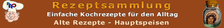 Rezeptsammlung Alte Rezepte Hauptspeisen